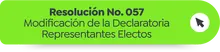 Resoluci&oacute;n N&deg; 57 Modificaci&oacute;n de la Declaratoria Representantes Electos