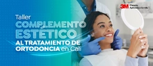 Taller Complemento est&eacute;tico al tratamiento de ortodoncia en Cali