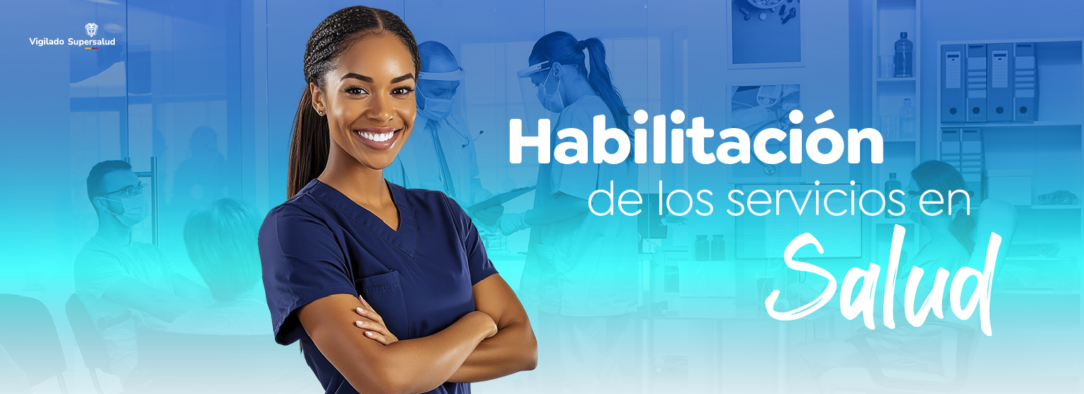Habilitación de los servicios de salud Habilitación de los servicios de salud